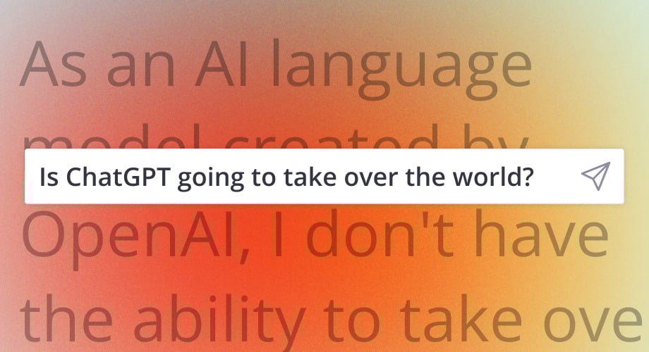 Is ChatGPT going to take over the world?